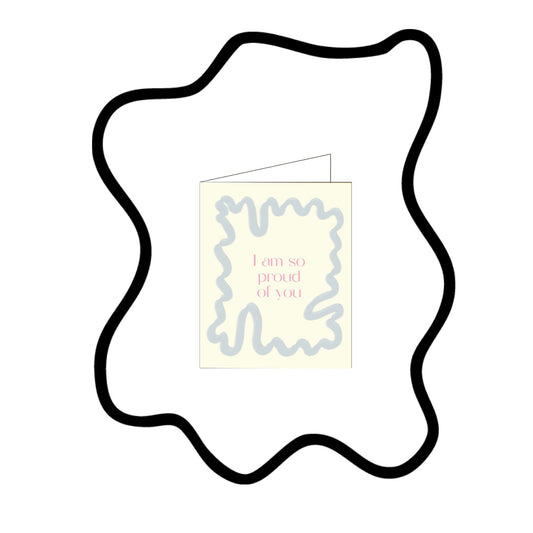 Card with 'I am so proud of you' text on a white background